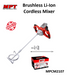 MPT 21V Brushless Li-Ion Cordless Mixer (BARE TOOLS ONLY) MPCM2107 CL • MOST PROFESSIONAL TOOLS •