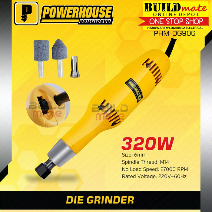 POWERHOUSE Die Grinder 320W 6mm PHM-DG906 •BUILDMATE• PHPT