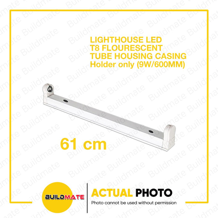 LIGHTHOUSE LED T8 Fluorescent Tube Housing Casing 9W HOLDER ONLY LHT8C-600 •BUILDMATE• PHLH